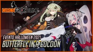 【Girls’ Frontline】Butterfly in a Cocoon | Nuevo Evento Halloween 2021