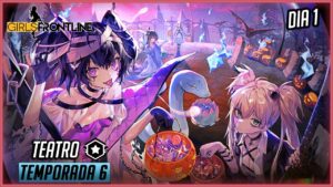 【Girls’ Frontline】 Evento Teatro Dia 1 | Theater season 6 + Gacha