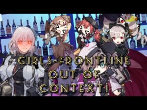 Girls-Frontline out of Context!