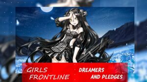 ドールズフロントライン 少女前線　ドルフロ　ドリーマー 誓約動画