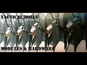 Girls Frontline Lore: T-Dolls Part 2 – Modules and Features