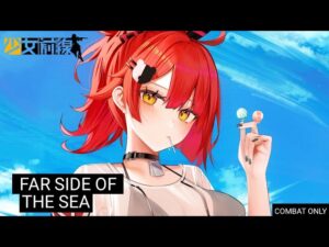 【Girls’ Frontline】Far Side of The Sea (Combat)