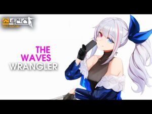 【Girls’ Frontline】The Waves Wrangler (Combat)