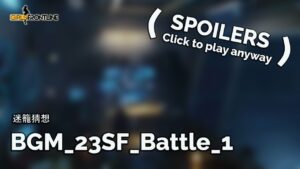 ! SPOILERS ! [Girls’ Frontline] BGM_23SF_Battle_1 (Seamless 30m)