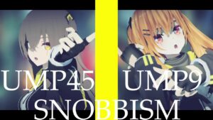 【ドルフロMMD】SNOBBISM/UMP45＆UMP9 ドールズフロントライン
